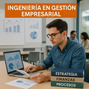 ¿Dónde estudiar Ingeniería en Gestión Empresarial en línea?